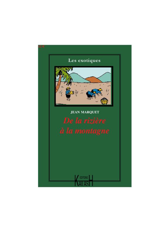 Marquet Jean-François, De la rizière à la montagne - moeurs annamites.