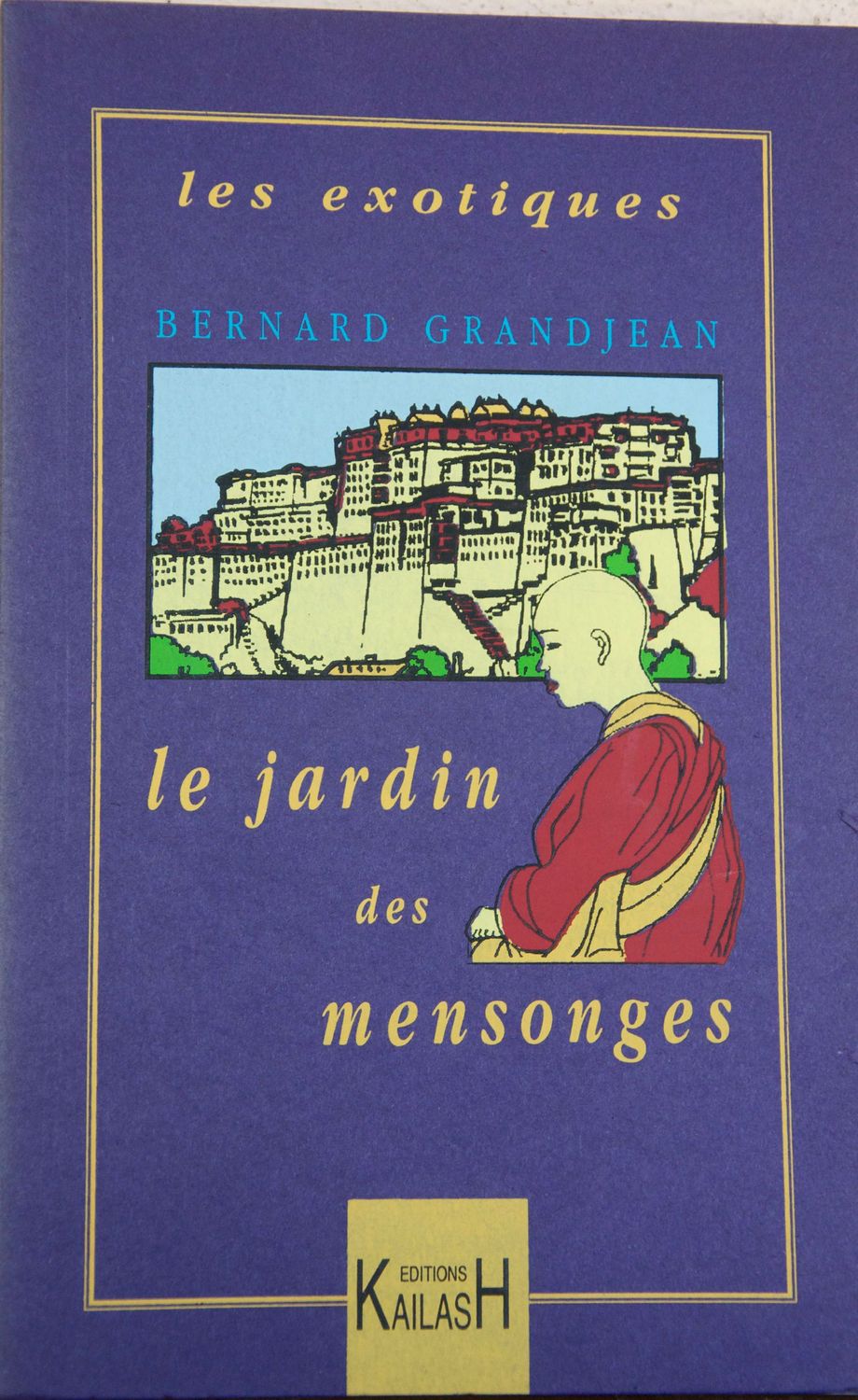 Grandjean Bernard, Le jardin des mensonges.