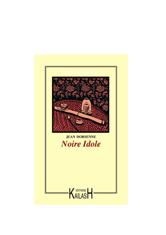 Dorsenne Jean, Noire Idole - essai.