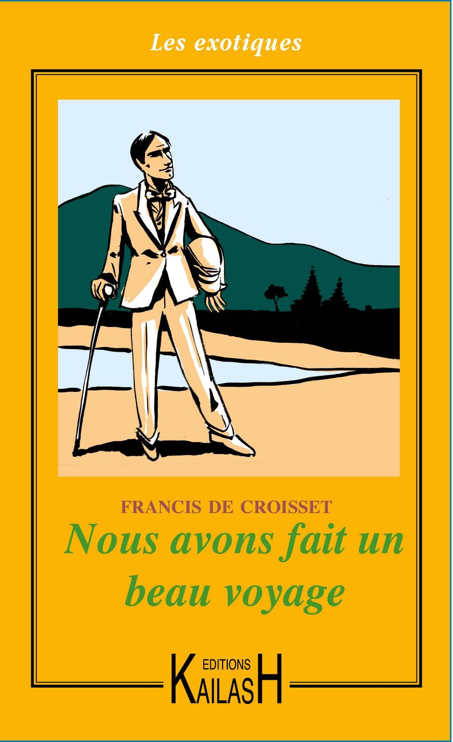 Croisset (de) Francis, Nous avons fait un beau voyage - récit.