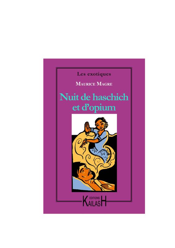 Magre Maurice, Nuit de haschich et d'opium.