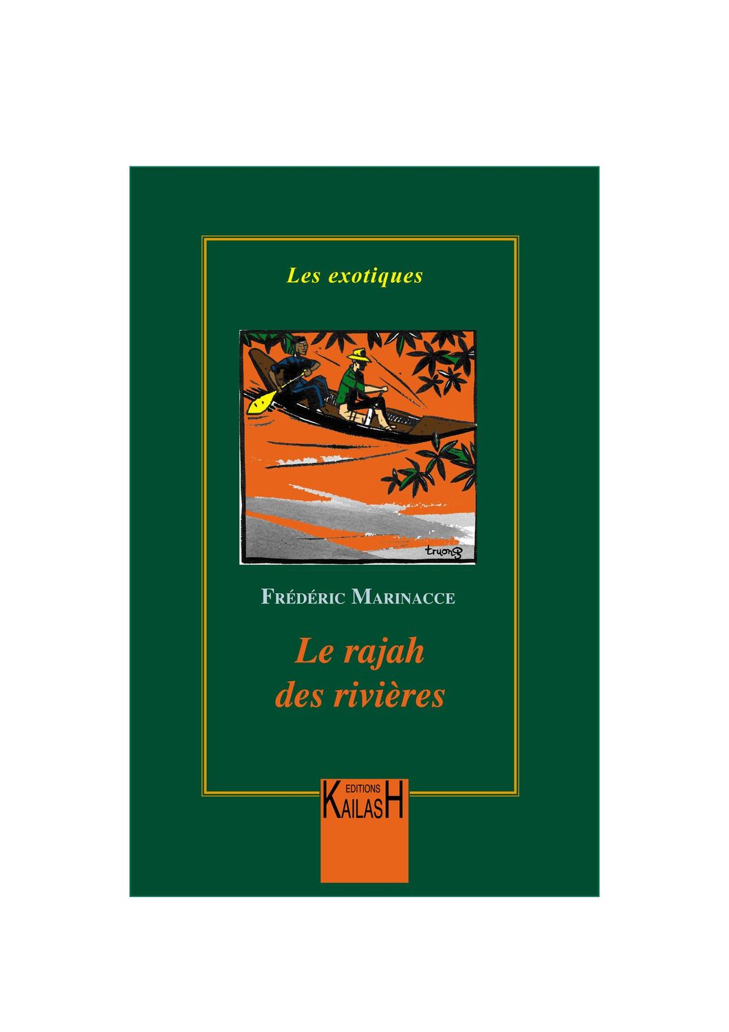 Marinacce Frédéric, Le rajah des rivières.