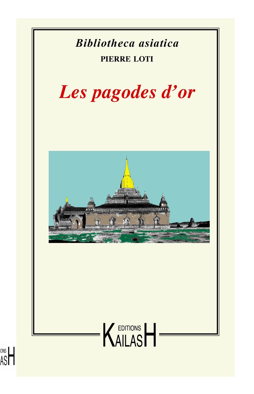 Loti Pierre, Les pagodes d'or.