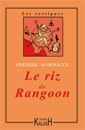 Marinacce Frédéric, Le riz de Rangoon.