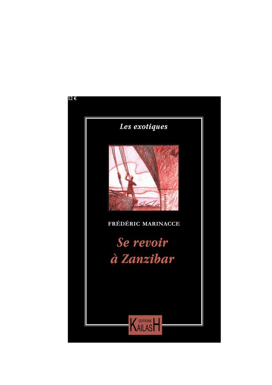 Marinacce Frédéric, Se revoir à Zanzibar.