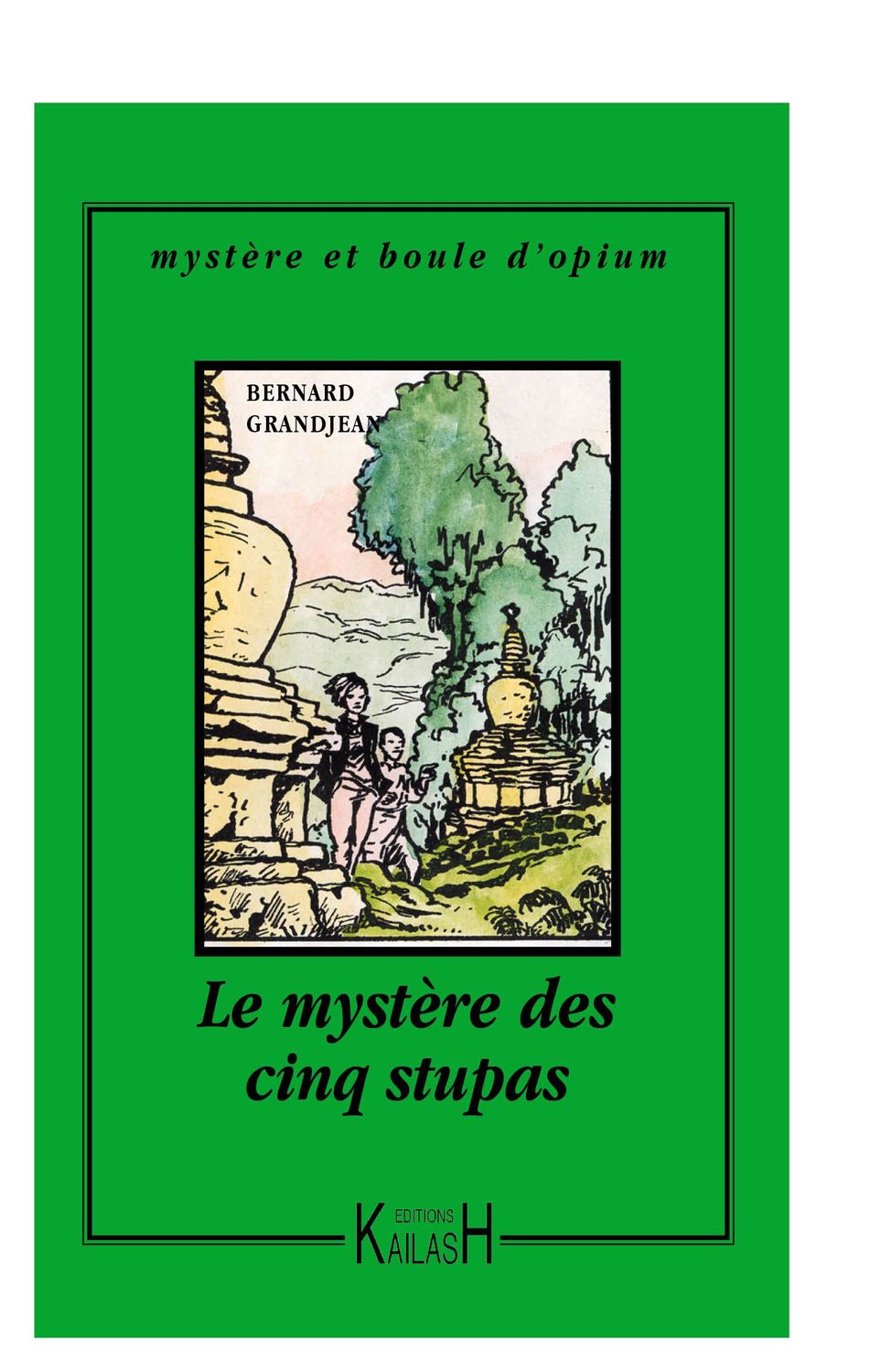 Grandjean Bernard, Le mystère des cinq stupas.