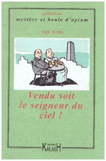Fan Tong, Vendu soit le seigneur du ciel.
