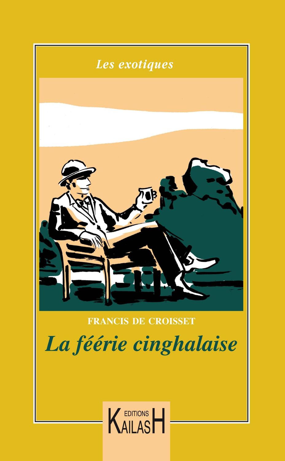 Croisset (de) Francis, La féerie Cinghalaise.