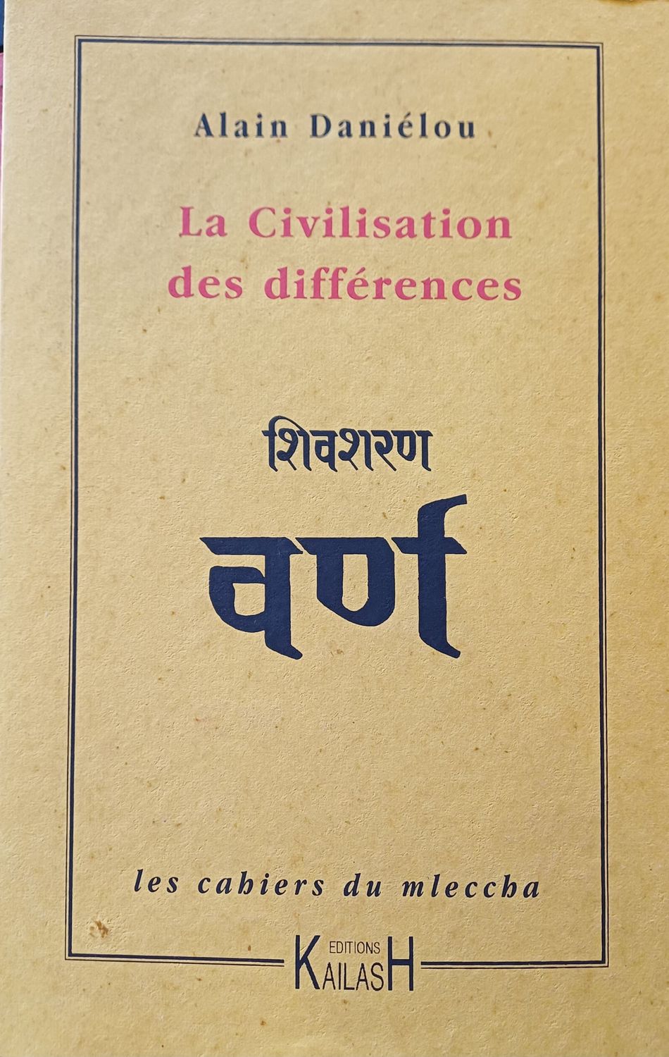 Daniélou Alain, La civilisation des différences.