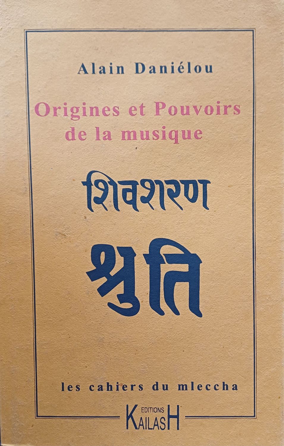 Daniélou Alain, Origines et pouvoirs de la musique.
