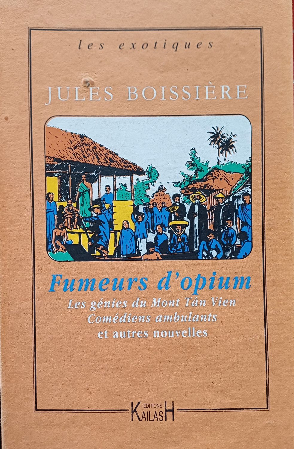 Boissière Jules, Fumeurs d'opium : comédiens ambulants.