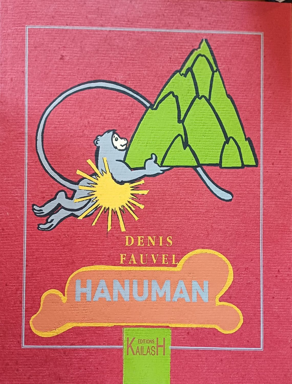 Fauvel Denis, Hanuman.