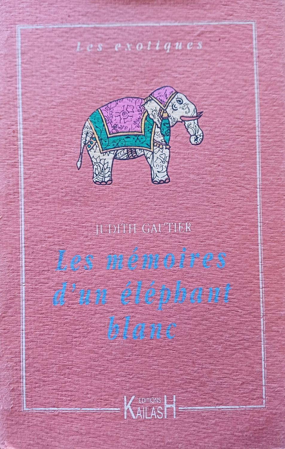 Gautier Judith, Les mémoires d'un éléphant blanc.