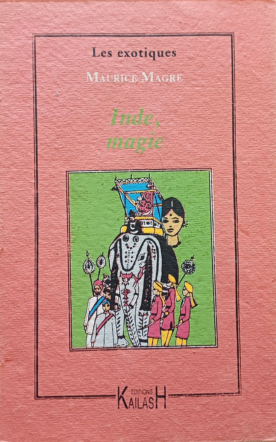 Magre Maurice, Inde, magie - tigres, forêts vierges
