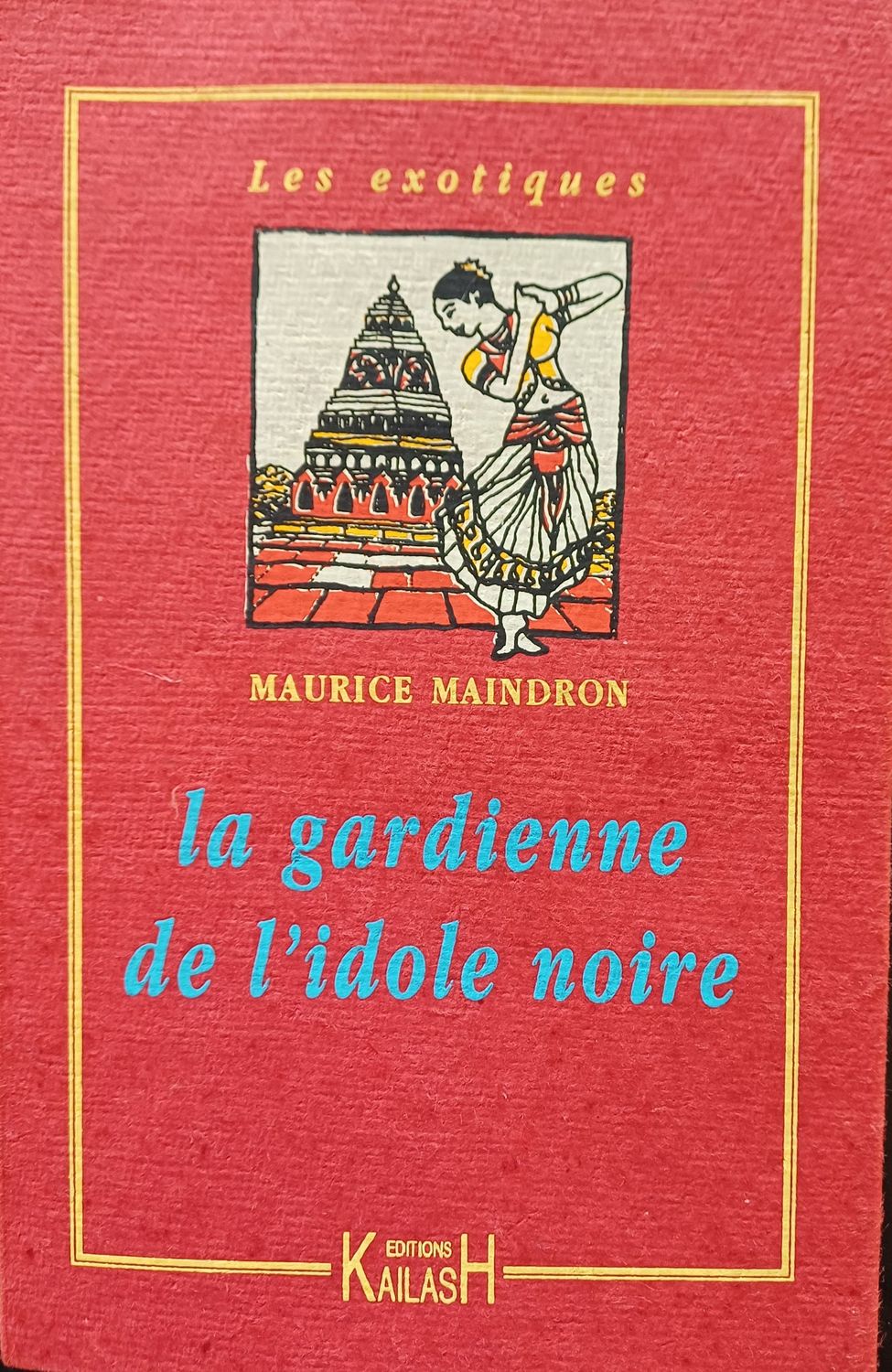 Maindron Maurice, La gardienne de l'idole noire.