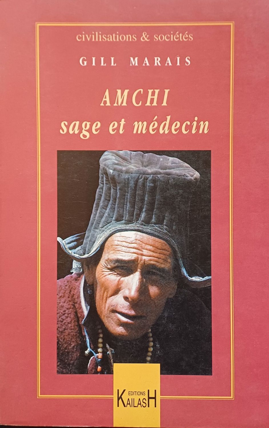 Marais Gill, Amchi, sage et médecin.