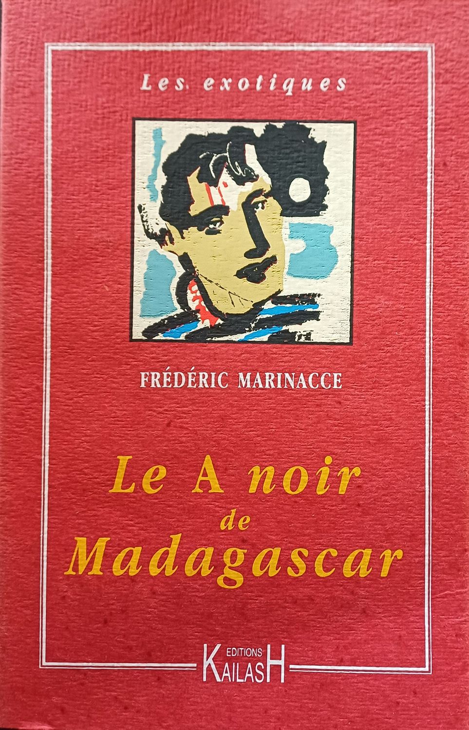 Marinacce Frédéric, Le A noir de Madagascar.