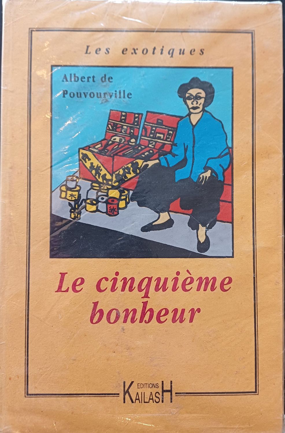 Pourvourville (de) Albert, Le cinquième bonheur.