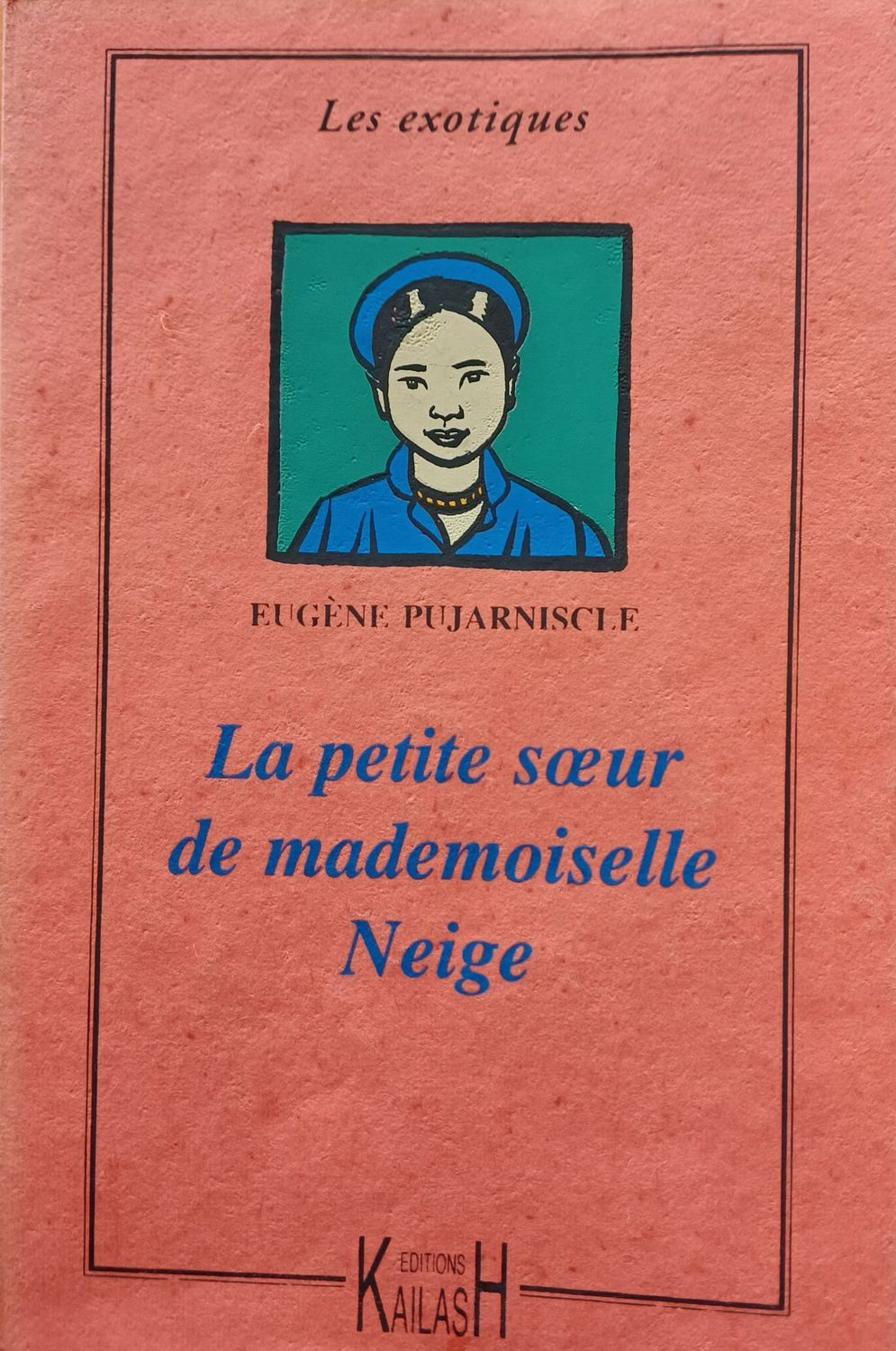 Pujarniscle Eugène, La petite soeur de Mademoiselle Neige - roman.