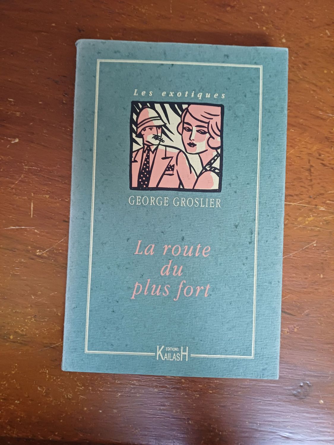 Groslier George, La route du plus fort.
