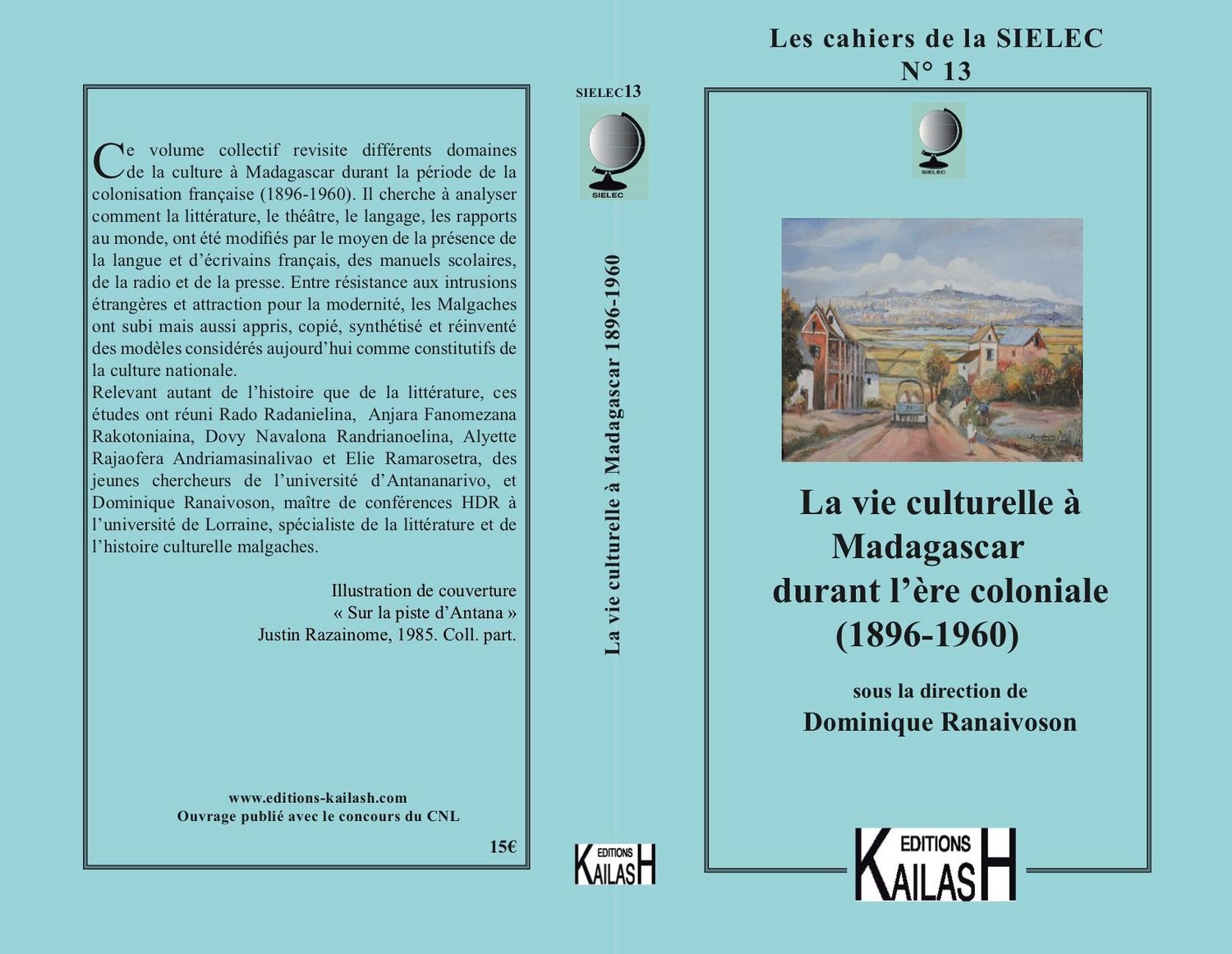 Ranaivoson Dominique, Les cahiers de la SIELEC n°13 : La vie culturelle à Madagascar durant l'ère coloniale (1896-1960)
