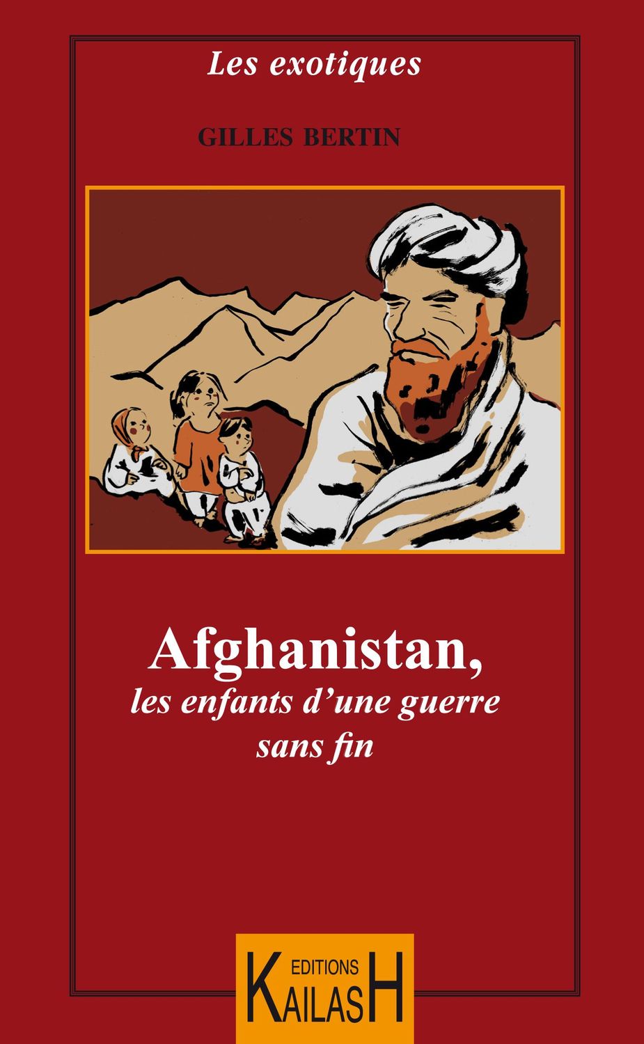 Bertin Gilles, Afghanistan, les enfants d'une guerre sans fin.