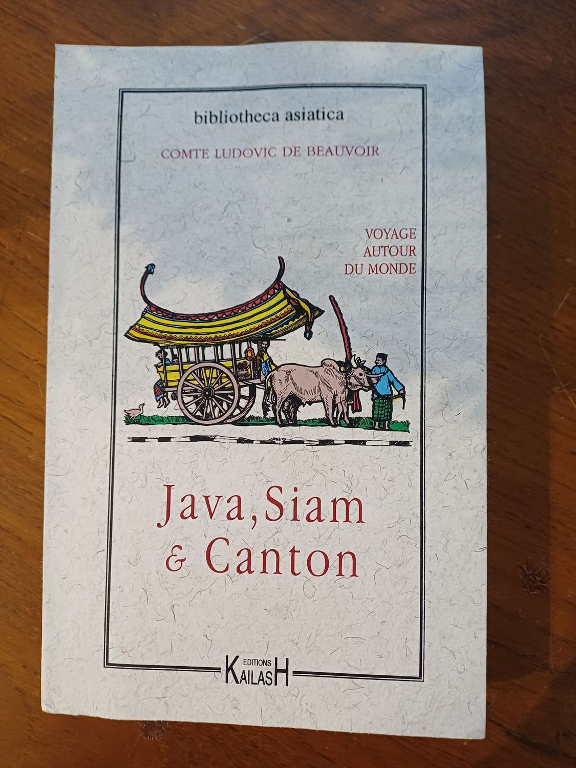 Beauvoir (de) Ludovic, Voyage autour du monde - Java, Siam et Canton.