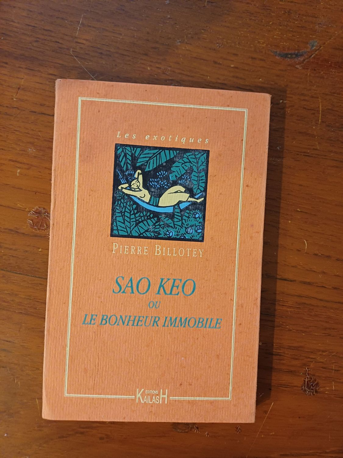 Billotey Pierre, Sao Kéo ou Le bonheur immobile.