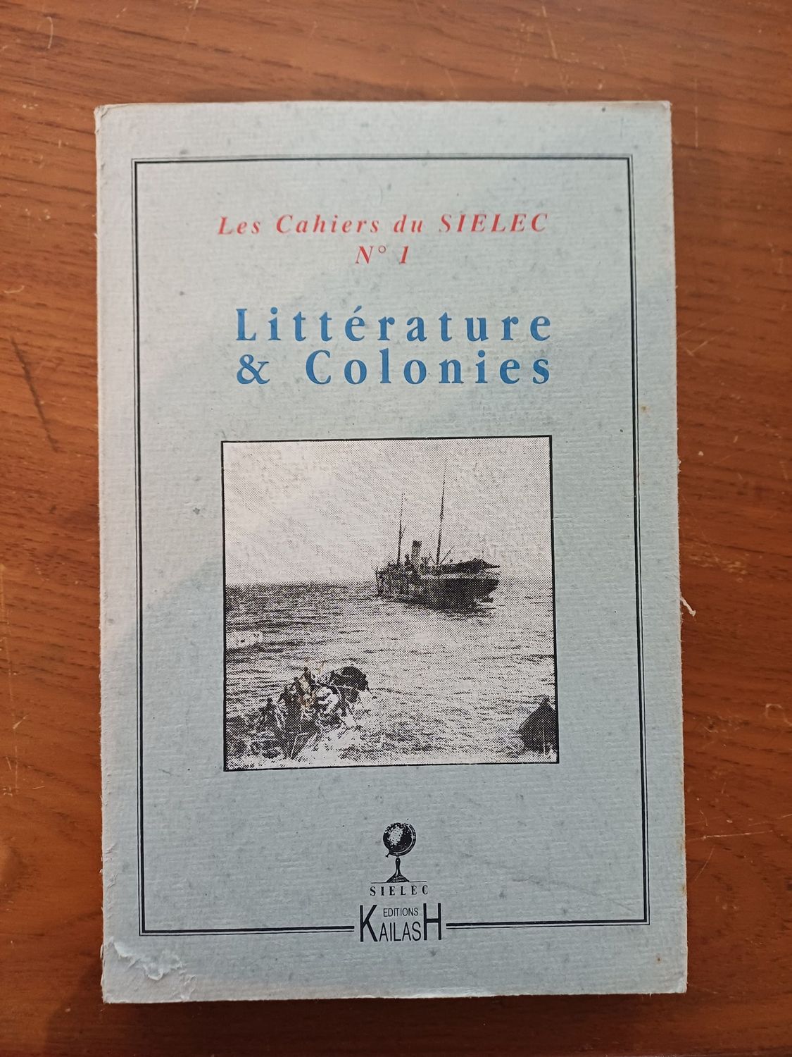 Durand Jean-François, Les cahiers du SIELEC n°1 : Littératures et Colonies.