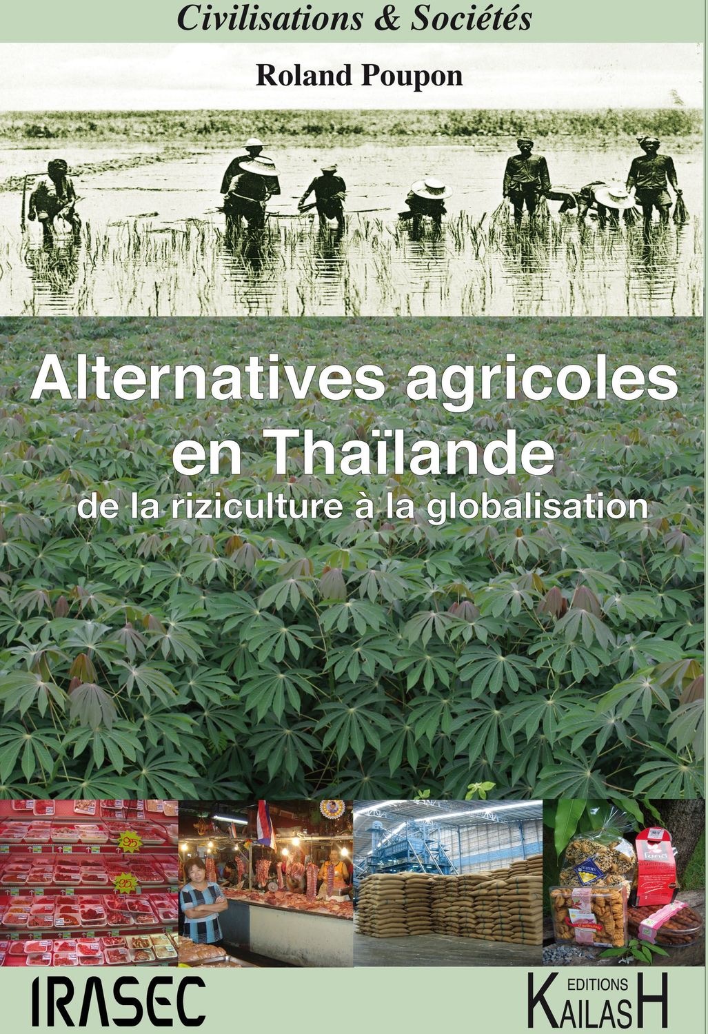 Poupon Roland, Alternatives agricoles en ThaÏlande : de la riziculture à la globalisation.