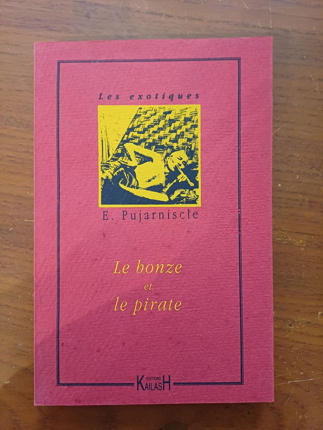 Pujarniscle Eugène, Le bonze et le pirate.