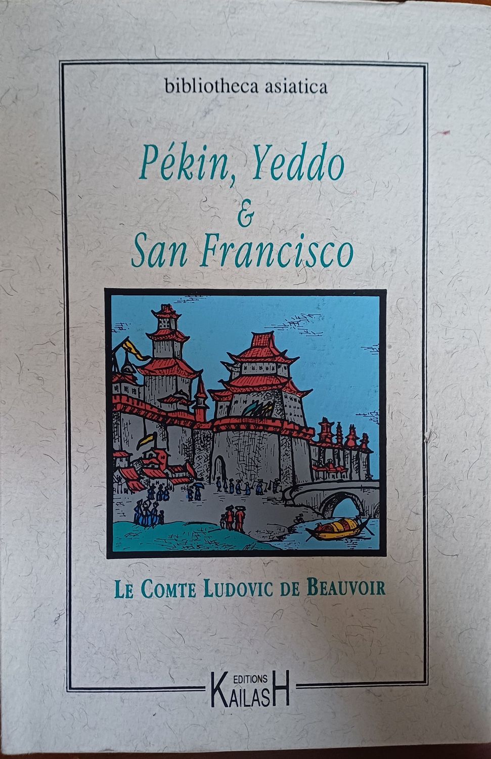 Beauvoir (de) Ludovic, Pékin, Yeddo et San Francisco.