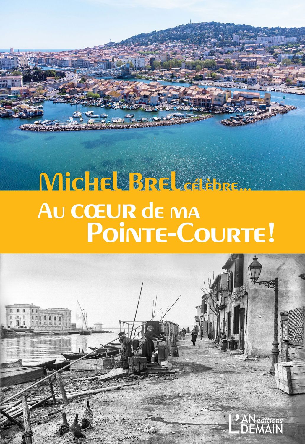 Au cœur de ma Pointe-Courte Au cœur de ma Pointe-Courte