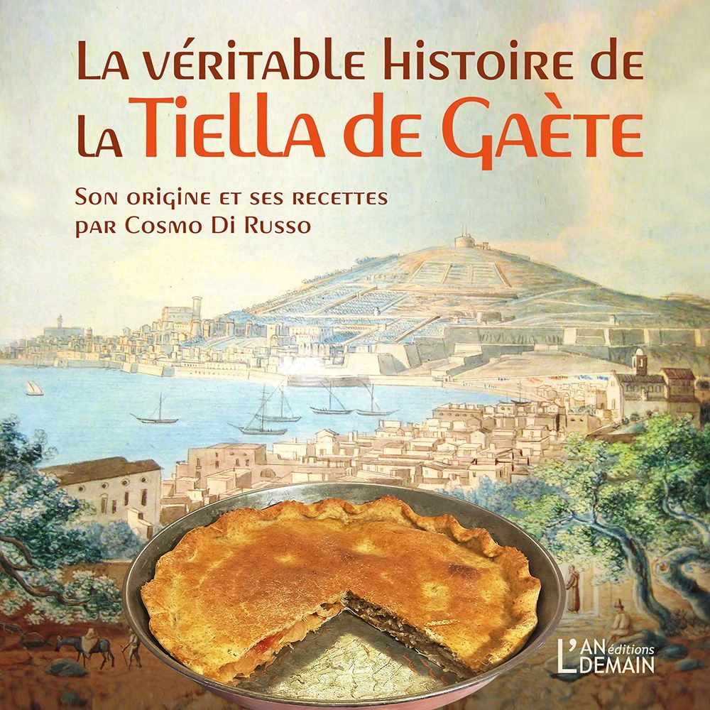 La véritable histoire de la Tiella de Gaète