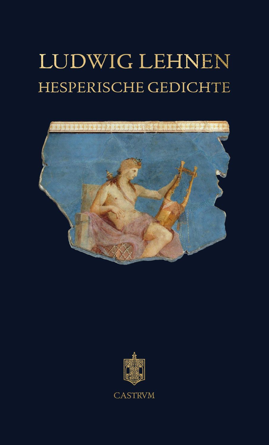 Ludwig Lehnen - Hesperische Gedichte