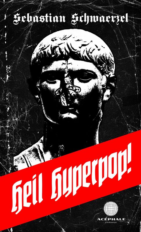 Sebastian Schwaerzel - Heil Hyperpop