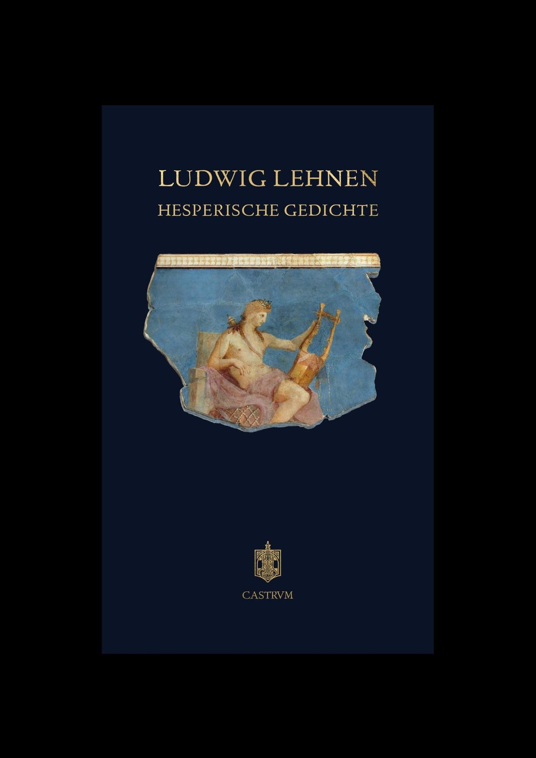 Ludwig Lehnen - Hesperische Gedichte