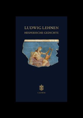 Ludwig Lehnen - Hesperische Gedichte Ludwig Lehnen - Hesperische Gedichte