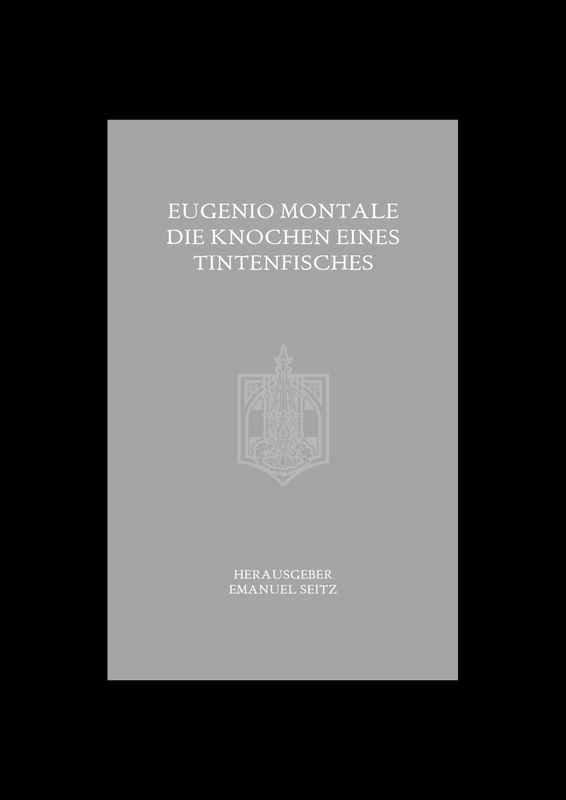 Emanuel Seitz - Eugenio Montale (Die Knochen eines Tintenfisches)