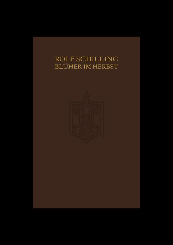 Rolf Schilling - Blüher im Herbst