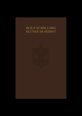 Rolf Schilling - Blüher im Herbst Rolf Schilling - Blüher im Herbst