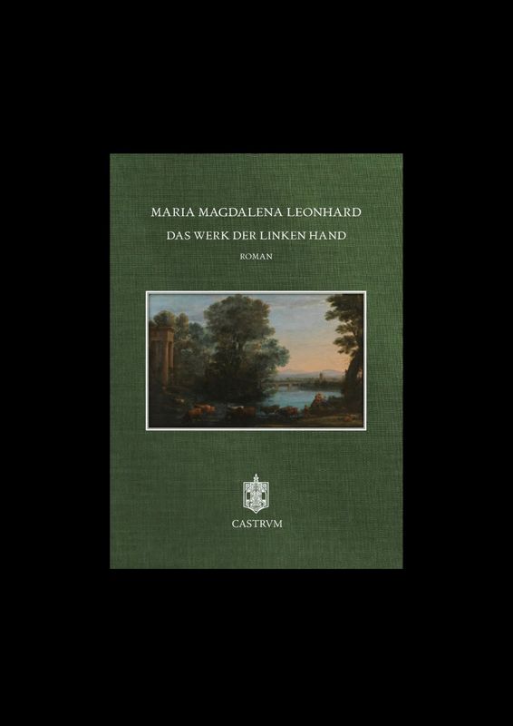 Maria Magdalena Leonhard - Das Werk der linken Hand