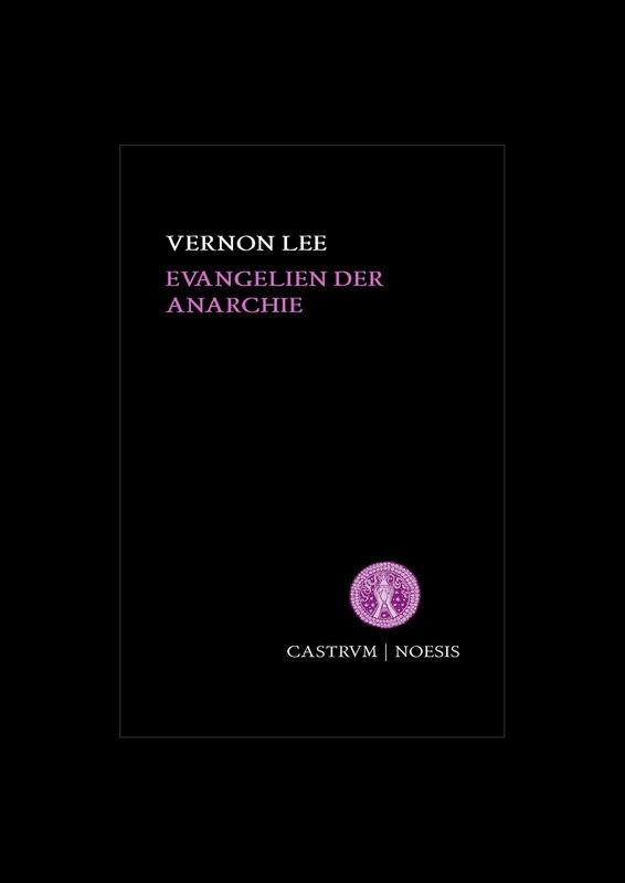 Vernon Lee - Evangelien der Anarchie