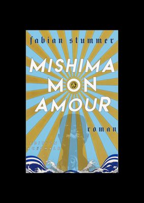 Fabian Stummer - Mishima mon Amour Fabian Stummer - Mishima mon Amour