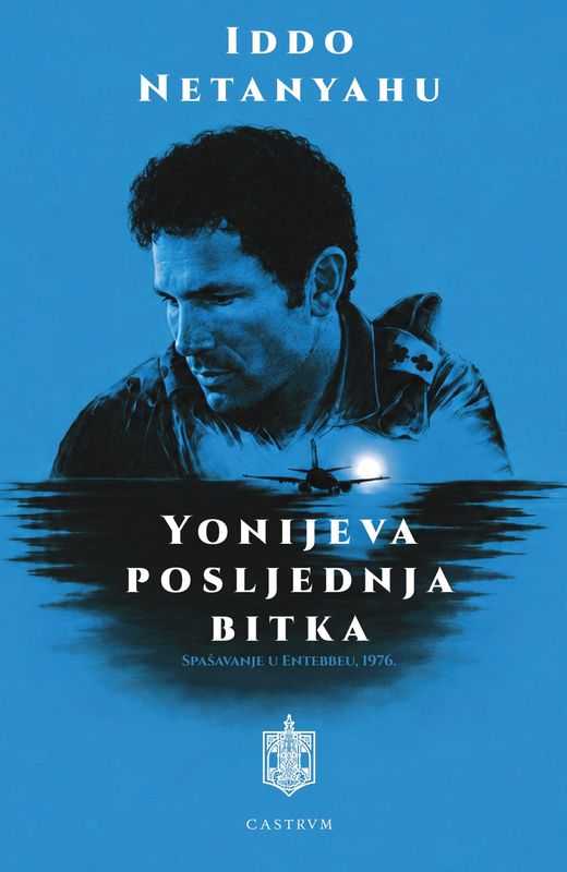 Iddo Netanyahu - Yonijeva posljednja bitka Iddo Netanyahu - Yonijeva posljednja bitka