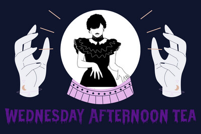 Wednesday Themed Afternoon Tea June 10th at 3pm £10 Deposit