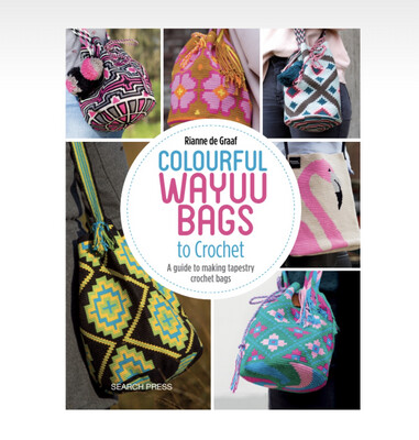 Colourful Wayuu Bags to Crochet Book by Rianne de Graaf