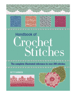 Handbook of Crochet Stitches by Betty Barnden