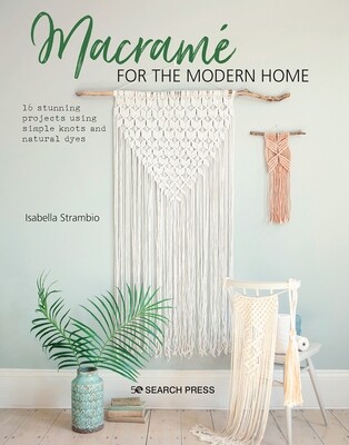 Macrame For The Modern Home Book by Isabella Strambio