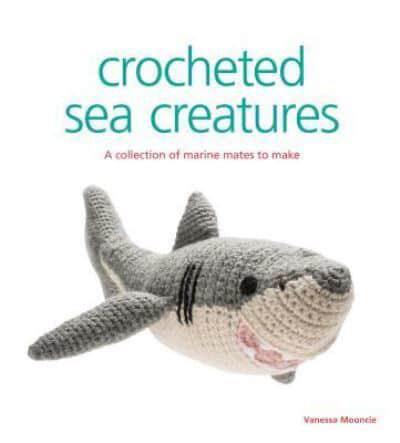 Crocheted Sea Creatures Book